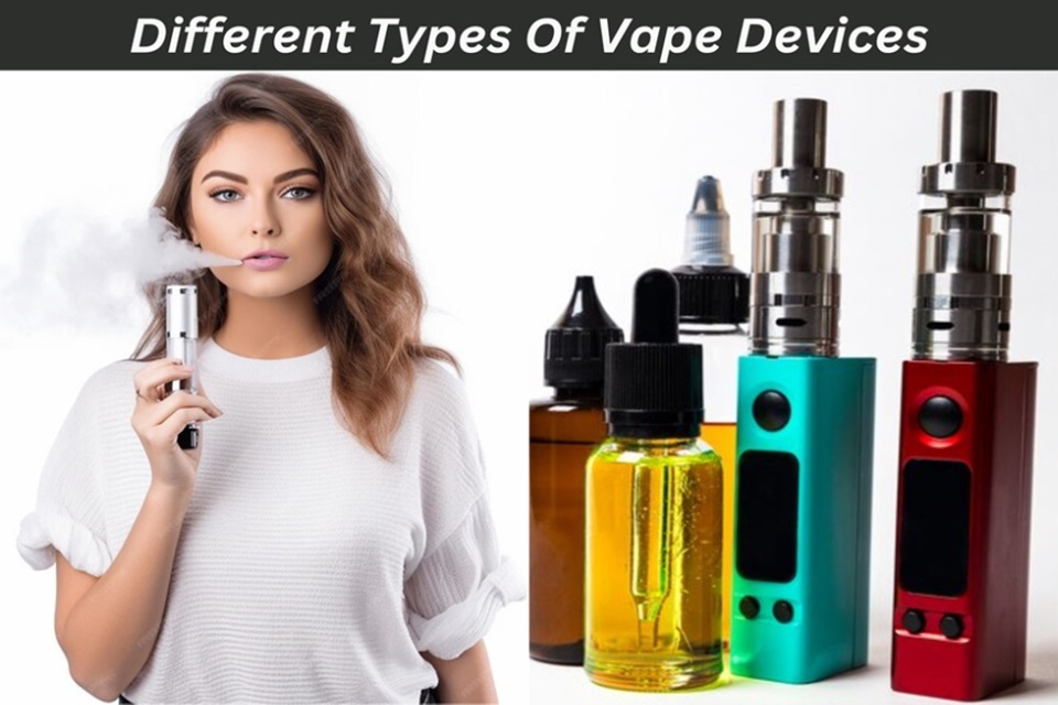 Different Types Of Vapes