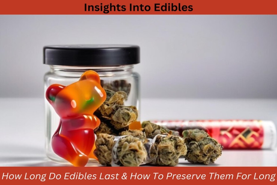 how long do edibles last