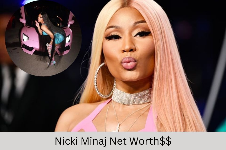 Nicki Minaj Net Worth