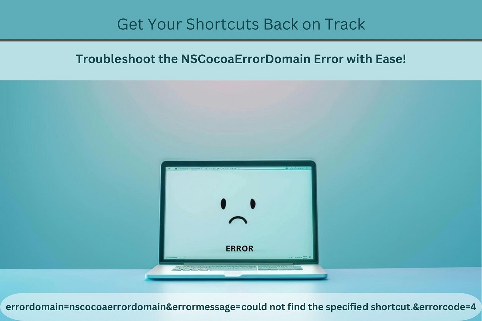 errordomain=nscocoaerrordomain&errormessage=could not find the specified shortcut.&errorcode=4